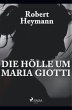 Die Hölle um Maria Giotti - Bild 1