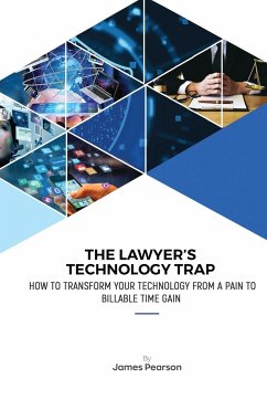 The Lawyer's Technology Trap - Pearson, James