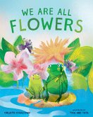 We Are All Flowers (eBook, ePUB) We Are All Flowers (eBook, ePUB)