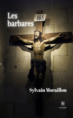 Les barbares (eBook, ePUB) - Moraillon, Sylvain