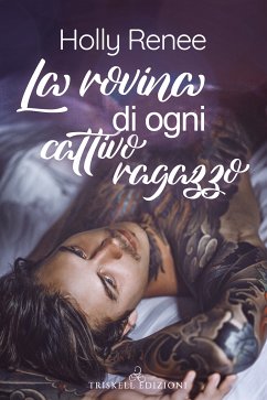 La rovina di ogni cattivo ragazzo (eBook, ePUB) - Renee, Holly