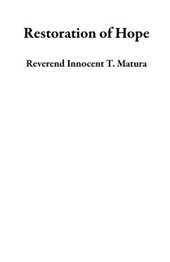 Restoration of Hope (eBook, ePUB) - Matura, Reverend Innocent T.