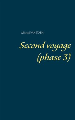 Second voyage (phase 3) - VANSTAEN, Michel