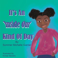 It's An Inside Out Kind Of Day - Garner, Sommer Michelle
