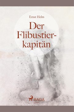 Der Flibustierkapitän - Helm, Ernst