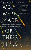 We Were Made for These Times (eBook, ePUB)