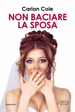 Non baciare la sposa (eBook, ePUB) - Cole, Carian