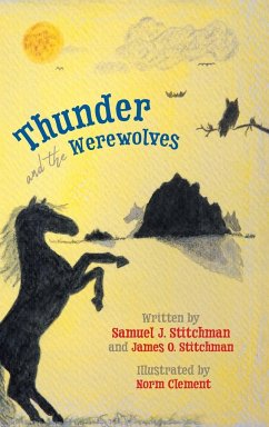 Thunder and the Werewolves - Stitchman, Samuel J.; Stitchman, James O.