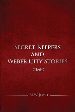 Secret Keepers and Weber City Stories - Joyce, M. W.