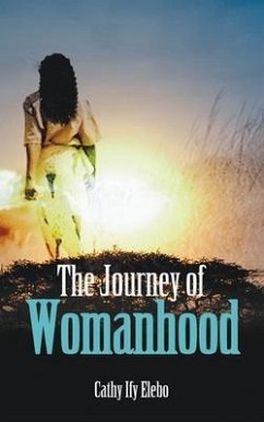 The Journey of Womanhood (eBook, ePUB) - Elebo, Cathy Ify