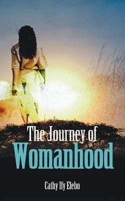 The Journey of Womanhood (eBook, ePUB) The Journey of Womanhood (eBook, ePUB)