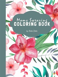 Moms Swearing Coloring Book for Adults (Printable Version) (fixed-layout eBook, ePUB) - Blake, Sheba