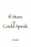 If Stars Could Speak