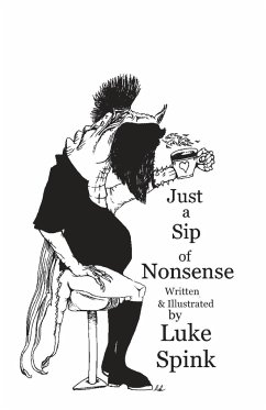Just a Sip of Nonsense - Spink, Luke