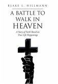 A Battle to Walk in Heaven