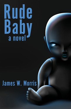 Rude Baby - Morris, James W.