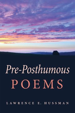 Pre-Posthumous Poems - Hussman, Lawrence E.