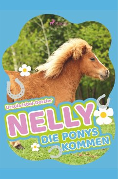 Nelly - Die Ponys kommen - Isbel-Dotzler, Ursula