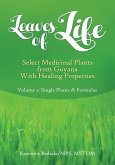 Leaves of Life, Select Medicinal Plants from Guyana with healing Properties Volume 2 Single Plants and Formulas