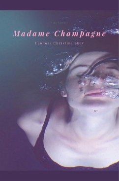 Madame Champagne - Skov, Leonora Christina