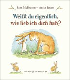 Weißt du eigentlich, wie lieb ich dich hab? (Mängelexemplar) Weißt du eigentlich, wie lieb ich dich hab? (Mängelexemplar)