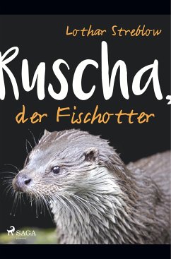 Ruscha, der Fischotter - Streblow, Lothar