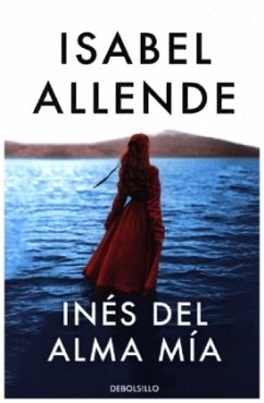 Ines del alma mia - Allende, Isabel