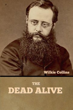 The Dead Alive - Collins, Wilkie