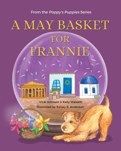 A May Basket for Frannie - Johnson, Vicki; Walseth, Kelly