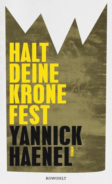 Halt deine Krone fest  - Haenel, Yannick
