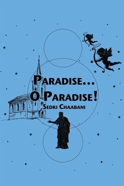 Paradise...O Paradise! - Chaabani, Sedki