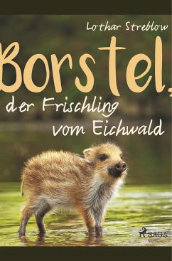 Borstel, der Frischling vom Eichwald - Streblow, Lothar