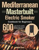 Mediterranean Masterbuilt Electric Smoker Cookbook for Beginners