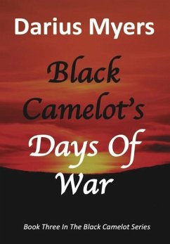 Black Camelot's Days Of War - Myers, Darius