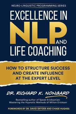 Excellence in NLP and Life Coaching - Nongard, Richard