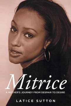 Mitrice: A Mother's Journey From Despair to Desire