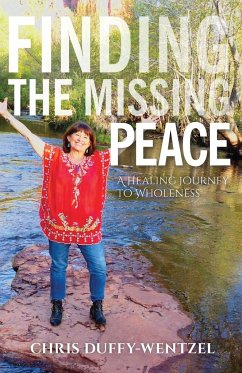 Finding the Missing Peace - Duffy-Wentzel, Chris
