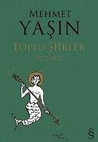 Toplu Siirler 1977-2002 - Yasin, Mehmet
