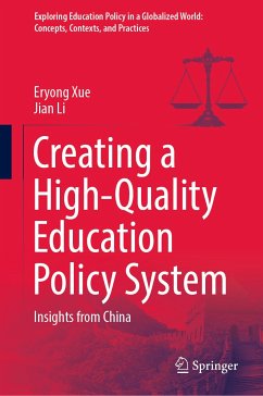 Creating a High-Quality Education Policy System (eBook, PDF) - Xue, Eryong; Li, Jian