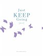 Just Keep Going Journal - Bild 1