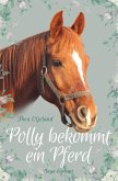 Polly bekommt ein Pferd