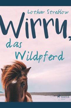 Wirru, das Wildpferd - Streblow, Lothar