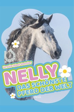 Nelly - Das schönste Pferd der Welt - Isbel-Dotzler, Ursula