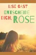 Entscheide dich, Rose - Bild 1