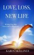 Love, Loss, New Life (eBook, ePUB) - Bild 1