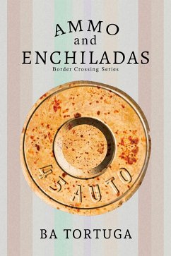 Cover Ammo and Enchiladas (Border Crossing, #2) (eBook, ePUB)