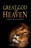 Great God of Heaven: Daniel Made Simple (eBook, ePUB)