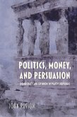 Politics, Money, and Persuasion (eBook, ePUB)