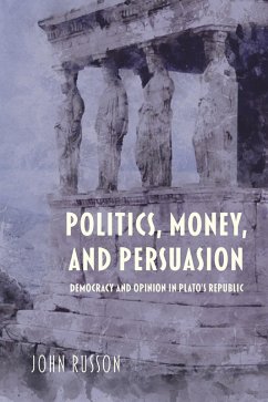 Politics, Money, and Persuasion (eBook, ePUB) - Russon, John