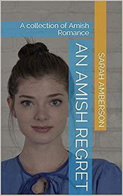 Cover An Amish Regret : A Collection of Amish Romance (eBook, ePUB)